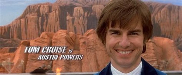 Is Tom Cruise Austin Powers?