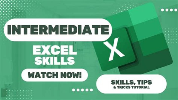 What are some intermediate Excel skills?