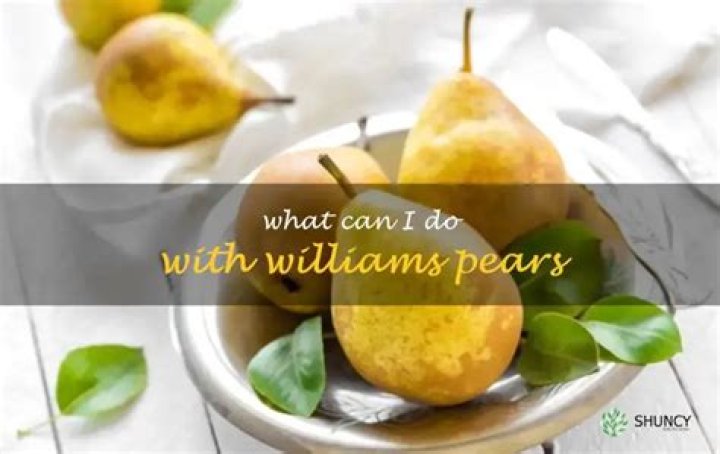 What can I do with Williams pears?