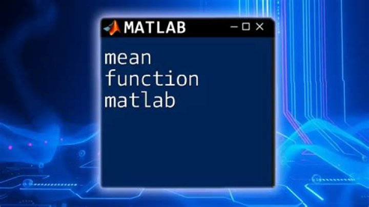 What does mean function do in MATLAB?