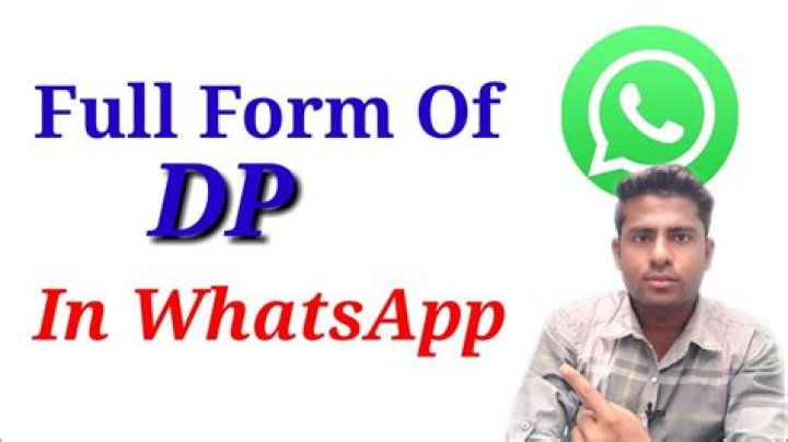 What is DP in full on WhatsApp?