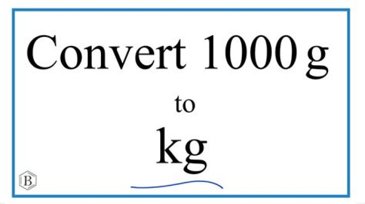 Which is bigger 1kg or 1000g in grams?