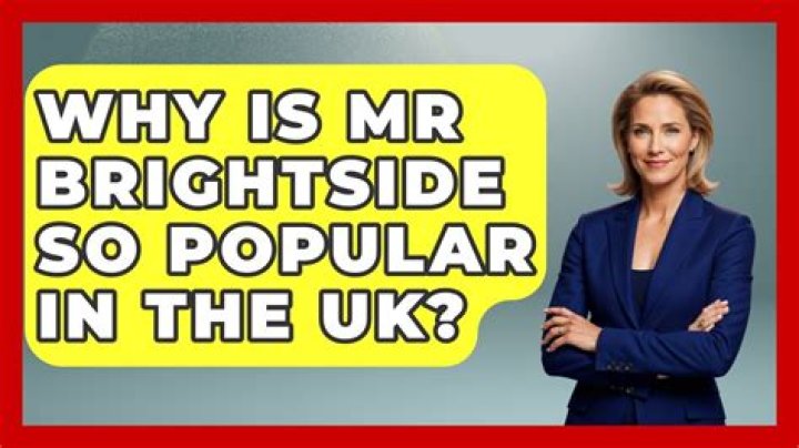 Why is Mr Brightside popular in UK?